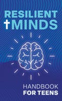 Resilient Minds: Handbook for Teens